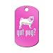 Got Pug Engraved Keychain/GI Tag Mister Petlife Hot Pink