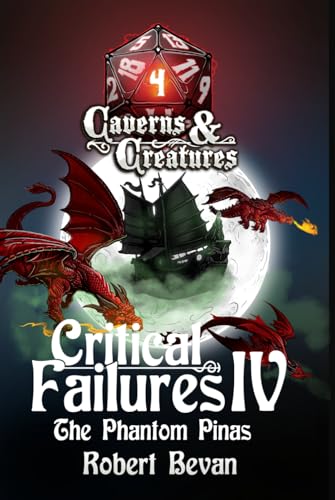 Critical Failures IV (Caverns & Creatures)