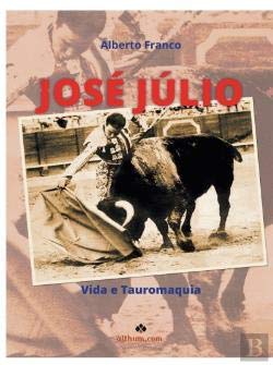 Hardcover José Júlio - Vida e Tauromaquia (Portuguese Edition) [Portuguese] Book