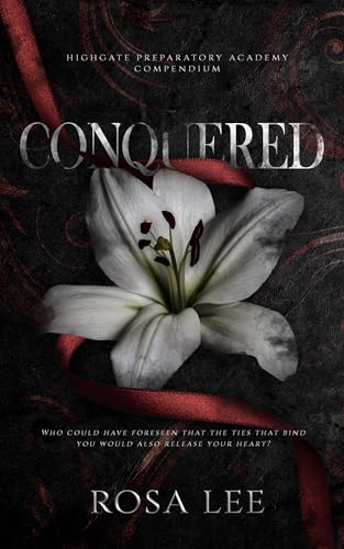 Conquered: A Highgate Preparatory Academy Compendium