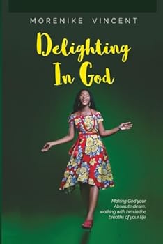 Delighting In God