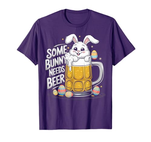 Some Bunny Needs Beer Funny Easter Day Bunny Beer T-Shirt