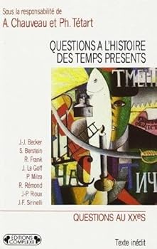 Paperback Questions a` l'histoire des temps pre´sents (Questions au XXe sie`cle) (French Edition) Book