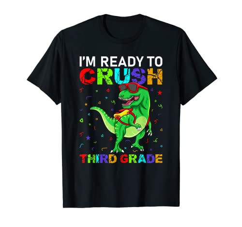 I'm Ready To Crush Dinosaure T Rex de 3e année T-Shirt