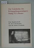  Zur Geschichte des Kriegsgefangenenlagers Stalag VI A Hemer - Eine Begleitschrift für die Gedenkstätte und die beiden Friedhöfe