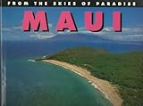 From the Skies of Paradise: Maui
