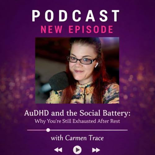 AuDHD and the Social Battery: Why You&rsquo;re Still Exhausted After Rest