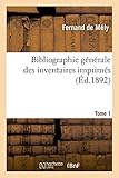  Bibliographie générale des inventaires imprimés. Tome 1