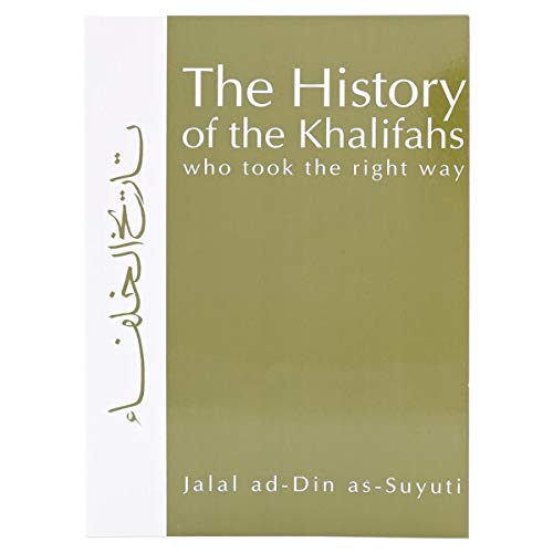 The History Of The Khalifahs Who Took The Right Way
