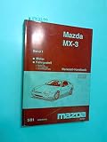 mazda mx3 motor tuning  Mazda MX-3 Werkstatthandbuch Band 1: Motor Fahrgestell (Kupplung Schaltgetriebe Automatikgetriebe) JMZ EC13A200 JMZ EC13A500 JMZ EC13B200 5/91 1279-20-91E