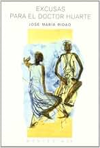 Excusas para el Doctor Huarte (NARRATIVA)