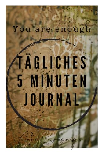 Tägliches 5 Minuten Journal: You are enough