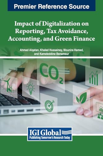 Impact of Digitalization on Reporting, Tax Avoidance, Accounting, and Green Finance