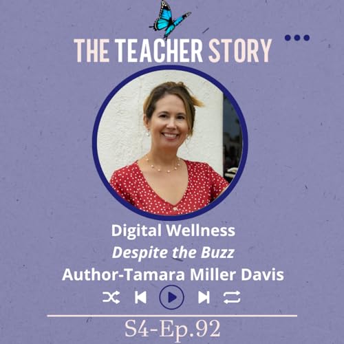 Ep.92-Digital Wellness-Despite the Buzz-Author, Tamara Miller Davis cover art