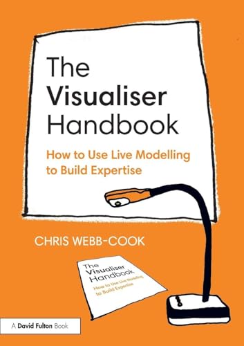 The Visualiser Handbook: How To Use Live Modelling To Build Expertise