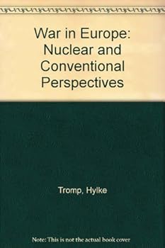 Hardcover War in Europe: Nuclear and Conventional Perspectives Book