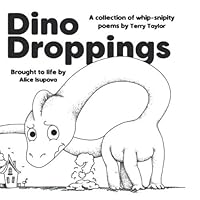 Dino Droppings: A collection of whip-snipity poems by Terry Taylor 109271636X Book Cover