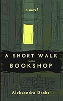 A Short Walk to the Bookshop 1796405124 Book Cover