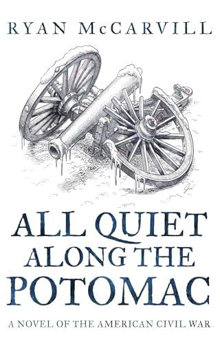 All Quiet Along the Potomac (The Battle Cry of Freedom Trilogy Book 2)