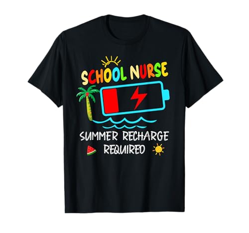 School Nurse Summer Recharge Required Last Day of School T-Shirt