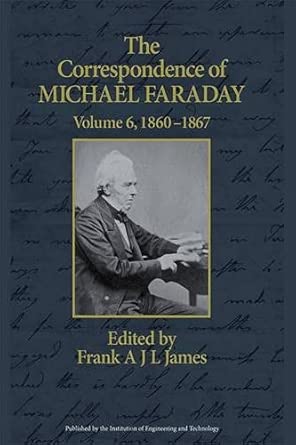The Correspondence of Michael Faraday: 1860-1867 (Volume 6) (History and Management of Technology) UK ed. Edition book cover