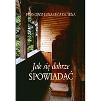 Jak siÄ dobrze spowiadaÄ [KSIÄĹťKA] 8389368838 Book Cover