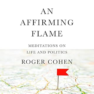 An Affirming Flame Audiolibro Por Roger Cohen arte de portada