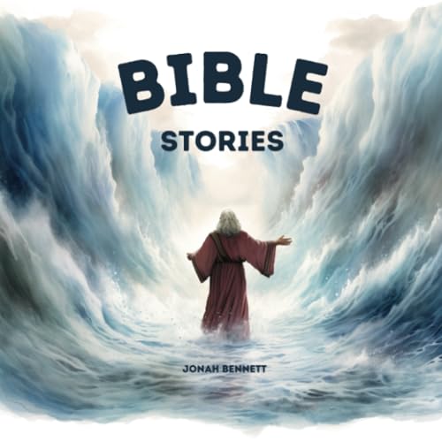 Bible Stories: A Beginner's Journey Through Faith and Wisdom