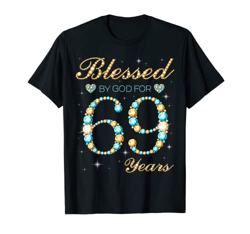Blessed By God For 69 Years Old 69th Birthday Party Cute T-Shirt