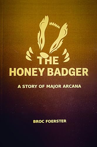 The Honey Badger: A Story of Major Arcana