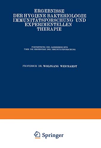 Ergebnisse der Hygiene Bakteriologie Immunitätsforschung und Experimentellen Therapie: Fortsetzung des Jahresberichts über die Ergebnisse der ... Dreiundzwanzigster Band (German Edition)