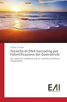 Tecniche di DNA barcoding per l'identificazione dei Gastrotrichi 3639772474 Book Cover