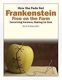 How the Feds Set Frankenstein Free on the Farm