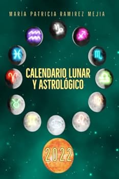 Paperback Calendario Lunar y Astrologico 2022 (Spanish Edition) [Spanish] Book