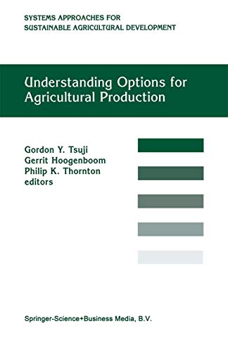 Understanding Options for Agricultural Production (System Approaches for Sustainable Agricultural Development, 7)
