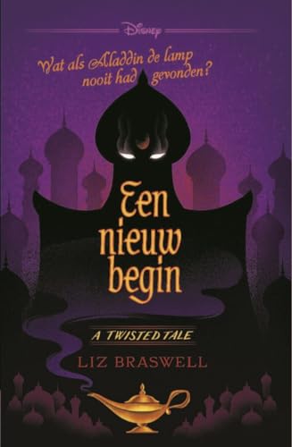 Een nieuw begin: Wat als Aladdin de lamp nooit had gevonden? (A twisted tale)