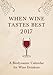 When Wine Tastes Best 2017: A Biodynamic Calendar for Wine Drinkers