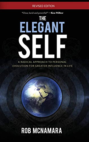 personal evolution - The Elegant Self, A Radical Approach to Personal Evolution for Greater Influence in Life