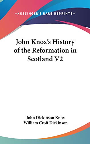John Knox's History of the Reformation in Scotland V2