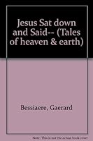 Jesus Sat Down and Said (Tales of Heaven and Earth) 1851031901 Book Cover