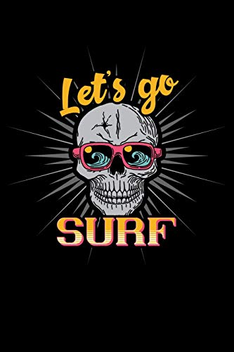 Let's Go Surf: 110 Page, Wide Ruled 6' x 9' Blank Lined Journal