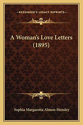 A Woman's Love Letters (1895)