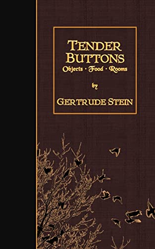 Tender Buttons: Objects, Food, Rooms 1511569301 Book Cover