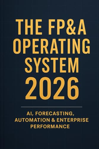 The FP&A Operating System 2026: AI, Forecasting... B0G4M3YGLX Book Cover