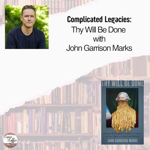 Complicated Legacies: Thy Will Be Done with John Garrison Marks Podcast Por  arte de portada