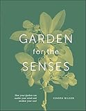 wilson sensation 17g  Garden for the Senses: How Your Garden Can Soothe Your Mind and Awaken Your Soul