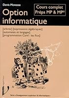 option informatique: cours complet prepa mp 2711788393 Book Cover
