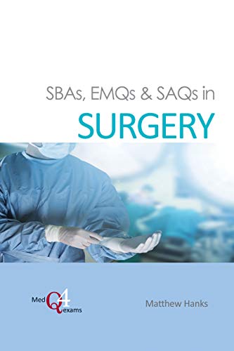 SBAs, EMQs & SAQs in SURGERY (MedQ4exams Book 2)