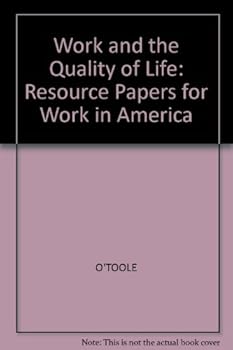 Paperback Work and the Quality of Life: Resource Papers for Work in America Book