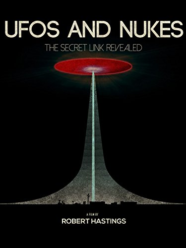 UFOs and Nukes: The Secret Link Revealed